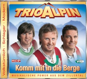 CD Trio Alpin - Komm mit in die Berge